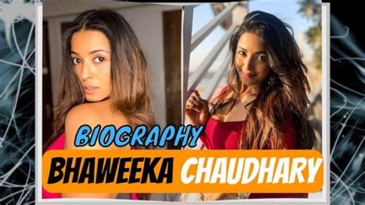 Bhaweeka Chaudhary Height, Weight, Net Worth, Age, Birthday, Wikipedia, Who, Instagram, Biography
